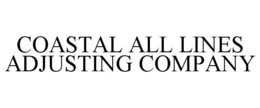 COASTAL ALL LINES ADJUSTING COMPANY trademark