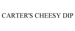 CARTER'S CHEESY DIP trademark
