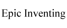 EPIC INVENTING trademark