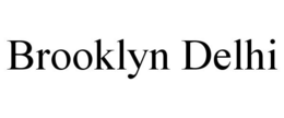 BROOKLYN DELHI trademark