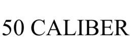 50 CALIBER trademark