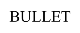 BULLET trademark