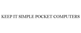 KEEP IT SIMPLE POCKET COMPUTERS trademark