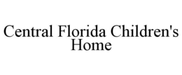 CENTRAL FLORIDA CHILDREN'S HOME trademark