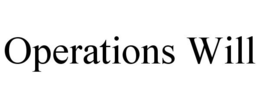 OPERATIONS WILL trademark