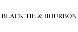 BLACK TIE & BOURBON trademark