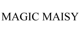 MAGIC MAISY trademark