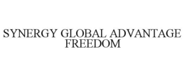 SYNERGY GLOBAL ADVANTAGE FREEDOM trademark
