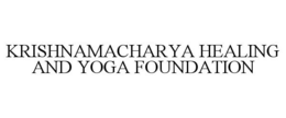 KRISHNAMACHARYA HEALING AND YOGA FOUNDATION trademark