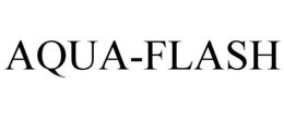 AQUA-FLASH trademark