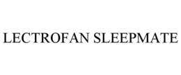 LECTROFAN SLEEPMATE trademark