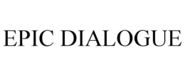 EPIC DIALOGUE trademark