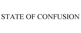 STATE OF CONFUSION trademark
