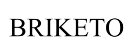 BRIKETO trademark