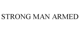 STRONG MAN ARMED trademark