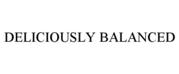 DELICIOUSLY BALANCED trademark