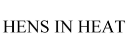 HENS IN HEAT trademark