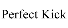PERFECT KICK trademark