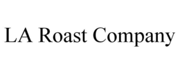 LA ROAST COMPANY trademark