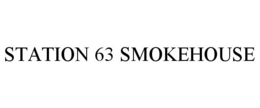 STATION 63 SMOKEHOUSE trademark