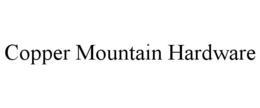COPPER MOUNTAIN HARDWARE trademark