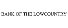 BANK OF THE LOWCOUNTRY trademark