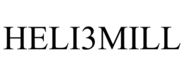 HELI3MILL trademark