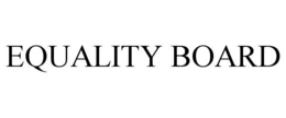 EQUALITY BOARD trademark