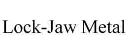 LOCK-JAW METAL trademark