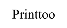 PRINTTOO trademark