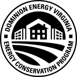 DOMINION ENERGY VIRGINIA ENERGY CONSERVATION PROGRAM trademark