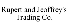 RUPERT AND JEOFFREY'S TRADING CO. trademark