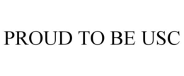 PROUD TO BE USC trademark