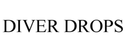 DIVER DROPS trademark