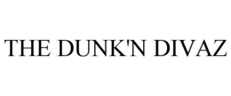 THE DUNK'N DIVAZ trademark