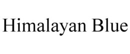 HIMALAYAN BLUE trademark