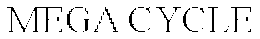 MEGA CYCLE trademark
