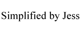 SIMPLIFIED BY JESS trademark