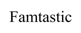 FAMTASTIC trademark