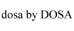 DOSA BY DOSA trademark