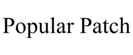 POPULAR PATCH trademark