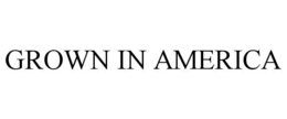 GROWN IN AMERICA trademark