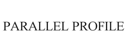 PARALLEL PROFILE trademark