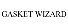 GASKET WIZARD trademark