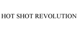 HOT SHOT REVOLUTION trademark