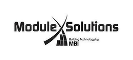 MODULE X SOLUTIONS BUILDING TECHNOLOGY BY MBI trademark