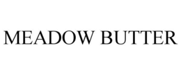 MEADOW BUTTER trademark