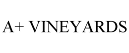 A+ VINEYARDS trademark