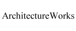 ARCHITECTUREWORKS trademark