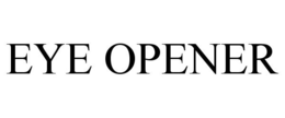 EYE OPENER trademark